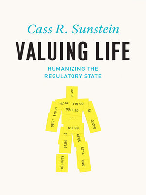 cover image of Valuing Life: Humanizing the Regulatory State